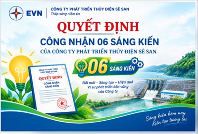 Công ty Phát triển Thủy điện Sê San công nhận 06 sáng kiến cấp Công ty